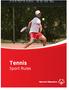 TENNIS SPORT RULES. Tennis Sport Rules. VERSION: June 2018 Special Olympics, Inc., All rights reserved.