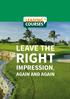 LEAVE THE RIGHT IMPRESSION, AGAIN AND AGAIN