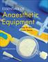 Essentials of. Anaesthetic Equipment FOURTH EDITION