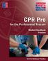 CPR Pro. for the Professional Rescuer. Student Handbook Preview. BLS for Healthcare Providers