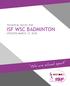 TECHNICAL RULES FOR ISF WSC BADMINTON