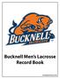 Bucknell Men s Lacrosse Record Book