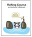 Rafting Course and Instructor s Materials