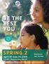 BE THE BEST YOU. SPRING 2 April 30-June 24, 2018 OLD BRIDGE YMCA. CLOSED - Memorial Day, May 28. Registration: Apr. 16, 8am