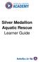 Silver Medallion Aquatic Rescue Learner Guide