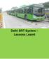 Delhi BRT System Lessons Learnt