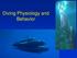 Diving Physiology and Behavior