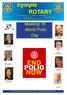 ROTARY The Rotary Club of Irymple Inc., District 9520 Vol 46 No. 17 Meeting October 2016 Mildura Workingman s Club. Meeting 16 World Polio Day