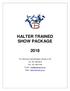 HALTER TRAINED SHOW PACKAGE
