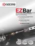 EZBar. Kyocera s Easy Adjustment Bar for Small Internal Machining. Easy Adjustment and High Precision. Smooth Coolant Supply MEGACOAT PR1225