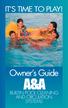 IT S TIME TO PLAY! Owner s Guide A&A BUILT-IN POOL CLEANING AND CIRCULATION SYSTEMS