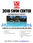2018 SWIM CENTER MEMBERSHIP PACKET. EARLY BIRD MEMBERSHIP RATES WILL BE IN EFFECT UNTIL APRIL 30th