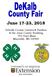 June 17-23, DeKalb County Livestock Pavilion & the June Conley Building 701 East Main Maysville, MO 64469