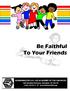 Be Faithful To Your Friends
