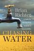 Brian Richter. A Guide for. Moving from. Scarcity to. Sustainability CHASING WATER