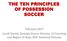 THE TEN PRINCIPLES OF POSSESSION SOCCER. February 2017 Jacob Daniel, Georgia Soccer Director of Coaching and Region III Boys ODP Technical Director