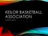 KEILOR BASKETBALL ASSOCIATION. Coaches Session
