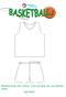 Basketball players wear uniforms. Colour and design your own basketball uniform.