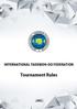 INTERNATIONAL TAEKWON-DO FEDERATION TOURNAMENT RULES