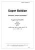 Super Baldize MATERIAL SAFETY DATASHEET. Supplied by Mouldlife. Mouldlife Miro House Western Way (West) Bury St Edmunds Suffolk IP33 3SP