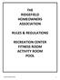 THE RIDGEFIELD HOMEOWNERS ASSOCIATION RULES & REGULATIONS RECREATION CENTER FITNESS ROOM ACTIVITY ROOM POOL