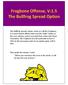 Frogbone Offense, V:1.5 The Bullfrog Spread Option
