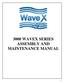 3000 WAVEX SERIES ASSEMBLY AND MAINTENANCE MANUAL