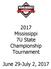 2017 Mississippi 7U State Championship Tournament