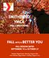 SMITHFIELD YMCA FALL INTO A BETTER YOU FALL I BROCHURE. FALL SESSION DATES SEPTEMBER 10 to OCTOBER 27