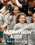 We re Marathon Kids. Sound crazy? More than two decades of experience tells us it s not.