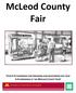 McLeod County Fair YOUR 4-H GUIDEBOOK FOR PREPARING AND REGISTERING FOR YOUR 4-H EXPERIENCE AT THE MCLEOD COUNTY FAIR!