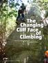 The Changing Cliff Face of Climbing WRITTEN BY GLORIA HILDEBRANDT PHOTOS BY MIKE DAVIS