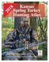 Kansas. Spring Turkey. Hunting Atlas. Spring Turkey. Seasons. Includes Walk-In Hunting Access (WIHA) areas and public lands (state and federal)