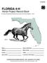 FLORIDA 4-H. Horse Project Record Book 4H HSR 02. for use by all Southwest Florida and Lee County Fair Horse Exhibitors Years in Club Work