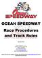 OCEAN SPEEDWAY Race Procedures and Track Rules