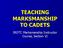 TEACHING MARKSMANSHIP TO CADETS. JROTC Marksmanship Instructor Course, Section VI