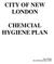 CITY OF NEW LONDON CHEMCIAL HYGIENE PLAN. Date: 8/01/02 Review/Revision Date: 4/1/03