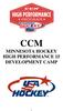 CCM MINNESOTA HOCKEY HIGH PERFORMANCE 15 DEVELOPMENT CAMP