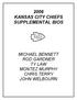 2006 KANSAS CITY CHIEFS SUPPLEMENTAL BIOS MICHAEL BENNETT ROD GARDNER TY LAW MONTEZ MURPHY CHRIS TERRY JOHN WELBOURN