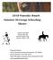 2018 Panoshe Ranch Summer Dressage Schooling Shows. Sunday April 8th Sunday May 6th Sunday August 26th Sunday October 14th