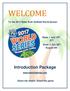 WELCOME. Introduction Package. To the 2017 Babe Ruth Softball World Series! Week 1 July 19 th - 27 th Week 2 July 28 th - August 5th
