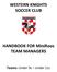 WESTERN KNIGHTS SOCCER CLUB. HANDBOOK FOR MiniRoos TEAM MANAGERS. Teams: Under 9s Under 11s