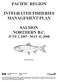 PACIFIC REGION INTEGRATED FISHERIES MANAGEMENT PLAN SALMON NORTHERN B.C. JUNE 1, MAY 31, 2008