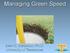 Managing Green Speed. John C. Sorochan, Ph.D. University of Tennessee