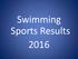 Swimming Sports Results 2016