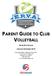 PARENT GUIDE TO CLUB VOLLEYBALL