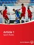 SPORTS RULES ARTICLE ONE. Article 1 Sport Rules. VERSION: July 2017 Special Olympics, Inc., 2017 All rights reserved