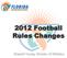 2012 Football Rules Changes