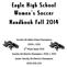 Eagle High School Women s Soccer Handbook Fall 2014