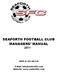SEAFORTH FOOTBALL CLUB MANAGERS MANUAL ABN: Website: